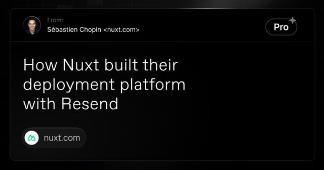 How Nuxt built their deployment platform with Resend